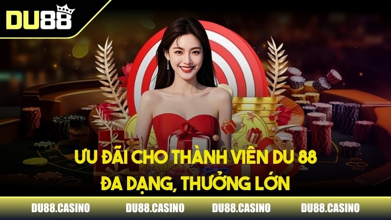 Ưu đãi cho thành viên Du 88 đa dạng, thưởng lớn